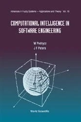 Book cover of Computational Intelligence In Software Engineering, Advances In Fuzzy Systems: Applications And Theory by James F Peters