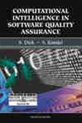Book cover of Computational Intelligence In Software Quality Assurance by Scott Dick