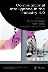 Book cover of Computational Intelligence in the Industry 4.0 by Anil Kumar Dubey