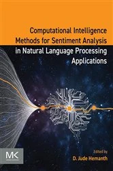 Book cover of Computational Intelligence Methods for Sentiment Analysis in Natural Language Processing Applications by Hemanth B.E., M.E., Ph.D, D. Jude