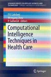 Book cover of Computational Intelligence Techniques in Health Care by P.V. Lakshmi