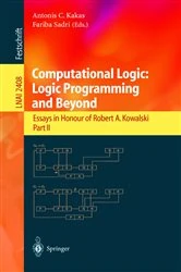 Book cover of Computational Logic: Logic Programming and Beyond by Antonis C. Kakas