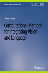 Book cover of Computational Methods for Integrating Vision and Language by Kenichi Kanatani