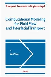 Book cover of Computational Modeling for Fluid Flow and Interfacial Transport by W. Shyy