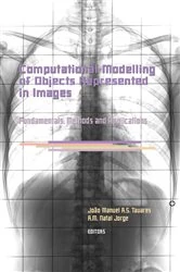 Book cover of Computational Modelling of Objects Represented in Images. Fundamentals, Methods and Applications by João Manuel R.S. Tavares