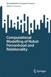 Book cover of Computational Modelling of Robot Personhood and Relationality by William F. Clocksin