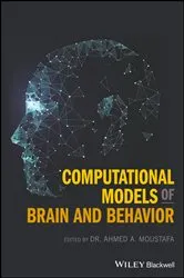 Book cover of Computational Models of Brain and Behavior by Ahmed A. Moustafa