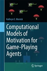 Book cover of Computational Models of Motivation for Game-Playing Agents by Kathryn E. Merrick