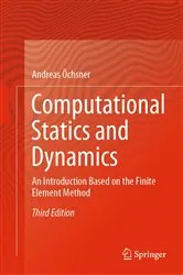 Book cover of Computational Statics and Dynamics (3rd ed.) by Andreas Öchsner