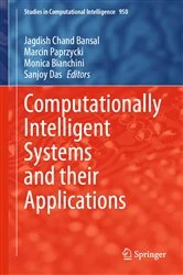 Book cover of Computationally Intelligent Systems and their Applications by Jagdish Chand Bansal