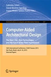 Book cover of Computer-Aided Architectural Design: The Next City – New Technologies and the Future of the Built Environment by Gabriela Celani