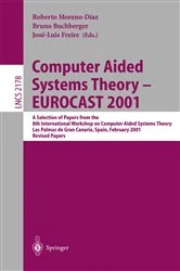 Book cover of Computer Aided Systems Theory - EUROCAST 2001 by Roberto Moreno-Diaz