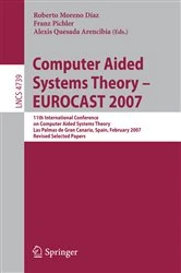 Book cover of Computer Aided Systems Theory - EUROCAST 2007 by Roberto Moreno Díaz