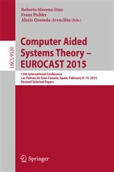 Book cover of Computer Aided Systems Theory – EUROCAST 2015 by Roberto Moreno-Díaz