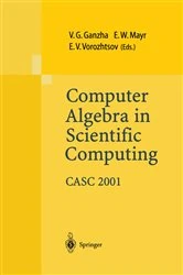 Book cover of Computer Algebra in Scientific Computing CASC 2001 by Viktor G. Ganzha