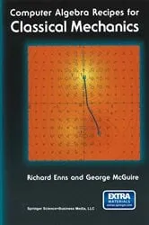 Book cover of Computer Algebra Recipes for Classical Mechanics by Richard H. Enns