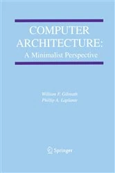 Book cover of Computer Architecture: A Minimalist Perspective by William F. Gilreath