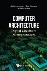 Book cover of Computer Architecture: Digital Circuits To Microprocessors by Guiherme Arroz