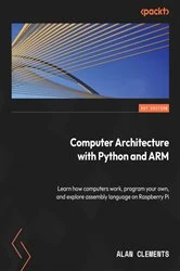 Book cover of Computer Architecture with Python and ARM by Alan Clements