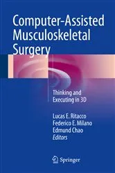 Book cover of Computer-Assisted Musculoskeletal Surgery by Lucas E. Ritacco