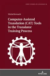 Book cover of Computer-Assisted Translation (CAT) Tools in the Translator Training Process by Unknown