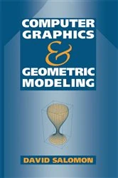 Book cover of Computer Graphics and Geometric Modeling by David Salomon