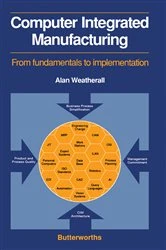 Book cover of Computer Integrated Manufacturing by Alan Weatherall