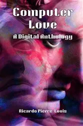Book cover of Computer Love by Pierre-Louis, Ricardo,