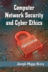 Book cover of Computer Network Security and Cyber Ethics, 4th ed. (4th ed.) by Joseph Migga Kizza
