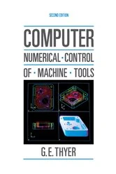 Book cover of Computer Numerical Control of Machine Tools (2nd ed.) by G E THYER