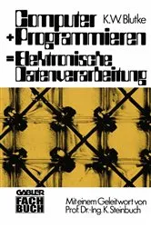 Book cover of Computer + Programmieren = Elektronische Datenverarbeitung (3rd ed.) by Klaus Wilhelm Blutke