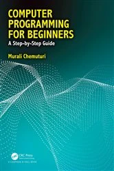 Book cover of Computer Programming for Beginners by Murali Chemuturi