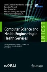 Book cover of Computer Science and Health Engineering in Health Services by José Antonio Marmolejo-Saucedo