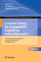 Book cover of Computer Science for Environmental Engineering and EcoInformatics by Yuanxu Yu