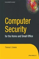 Book cover of Computer Security for the Home and Small Office by Thomas Greene