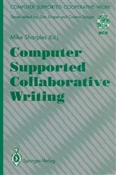 Book cover of Computer Supported Collaborative Writing by Mike Sharples