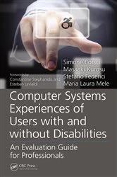 Book cover of Computer Systems Experiences of Users with and Without Disabilities by Simone Borsci