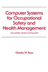Book cover of Computer Systems for Occupational Safety and Health Management (2nd ed.) by Charles W. Ross