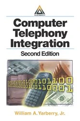 Book cover of Computer Telephony Integration (2nd ed.) by William A. Yarberry Jr.