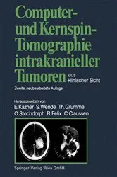 Book cover of Computer- und Kernspin-Tomographie intrakranieller Tumoren aus klinischer Sicht (2nd ed.) by Ekkehard Kazner