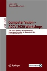 Book cover of Computer Vision – ACCV 2020 Workshops by Imari Sato