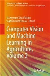 Book cover of Computer Vision and Machine Learning in Agriculture, Volume 2 by Mohammad Shorif Uddin