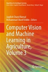 Book cover of Computer Vision and Machine Learning in Agriculture, Volume 3 by Jagdish Chand Bansal