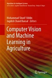 Book cover of Computer Vision and Machine Learning in Agriculture by Mohammad Shorif Uddin