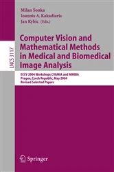 Book cover of Computer Vision and Mathematical Methods in Medical and Biomedical Image Analysis by Milan Sonka