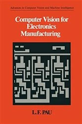 Book cover of Computer Vision for Electronics Manufacturing by L.F Pau
