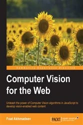Book cover of Computer Vision for the Web by Foat Akhmadeev