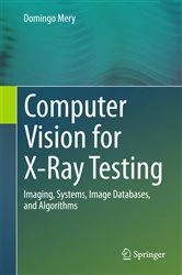 Book cover of Computer Vision for X-Ray Testing by Domingo Mery