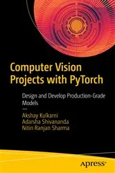 Book cover of Computer Vision Projects with PyTorch by Unknown