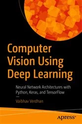 Book cover of Computer Vision Using Deep Learning by Vaibhav Verdhan
